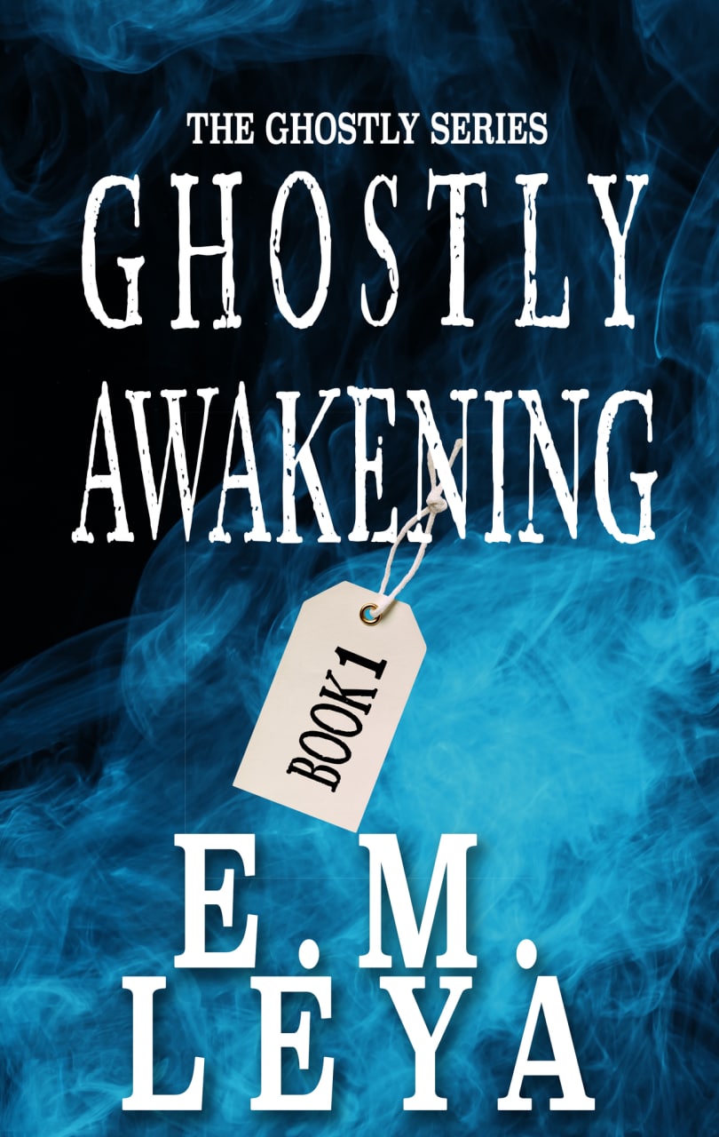 E.M. Leya: Ghostly Awakening