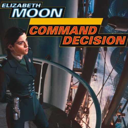 Elizabeth Moon: Command Decision