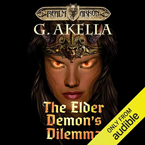 The Elder Demon’s Dilemma (Realm of Arkon)