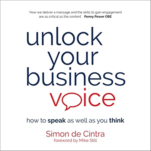 Stream Unlock Your Business Voice by Simon de Cintra