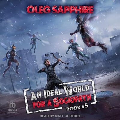 Listen to An Ideal World for a Sociopath Book 5