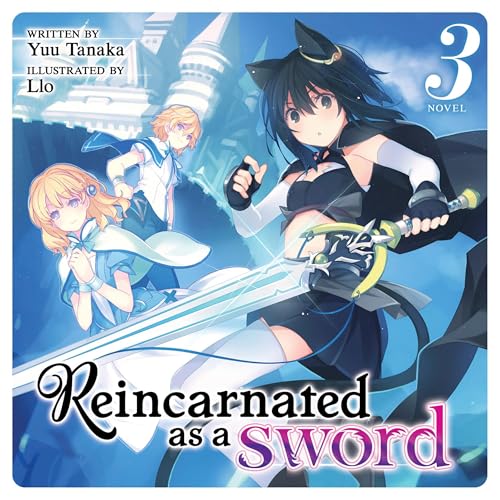 Free Audiobook: Reincarnated as a Sword (Light Novel), Vol. 3 by Yuu Tanaka