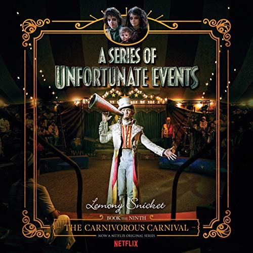 The Carnivorous Carnival (A Series of Unfortunate Events) (Lemony Snicket)