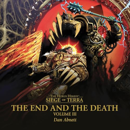 The End and the Death: Volume III (Siege of Terra: The Horus Heresy) – Full Audiobook