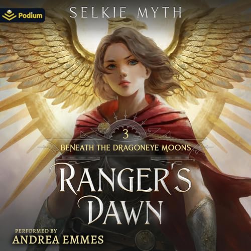 Ranger’s Dawn (Beneath the Dragoneye Moons) by Selkie Myth (Audiobook)