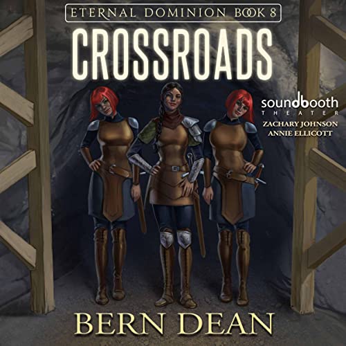 Crossroads (Eternal Dominion) — Narrated Edition