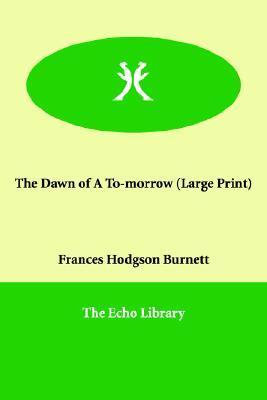 The Dawn of a To-Morrow – Full Audiobook