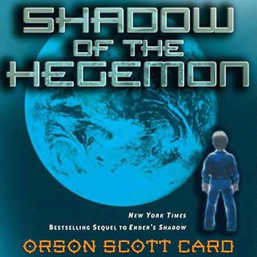 Shadow of the Hegemon by Orson Scott Card (Audiobook)