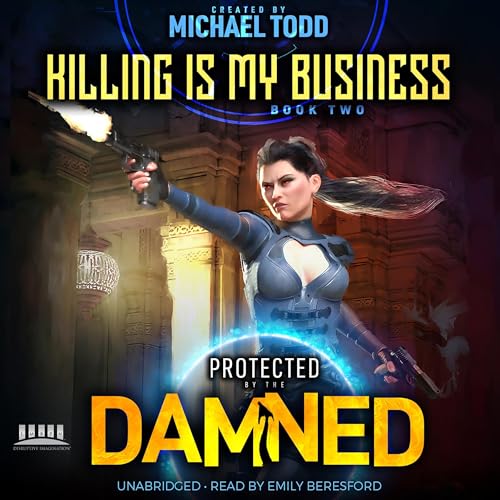 Killing Is My Business (Protected By The Damned) – Full Audiobook