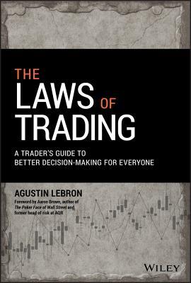 Free Audiobook: The Laws of Trading: A Trader’s Guide to Better Decision-Making for Everyone by Agustin Lebron
