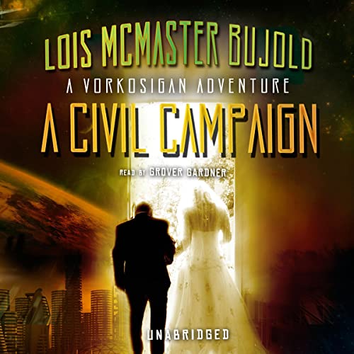 A Civil Campaign (Vorkosigan Saga (chronological)) Audiobook