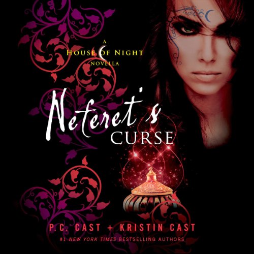 P. C. Cast, Kristin Cast: Neferet’s Curse (House of Night Novellas)