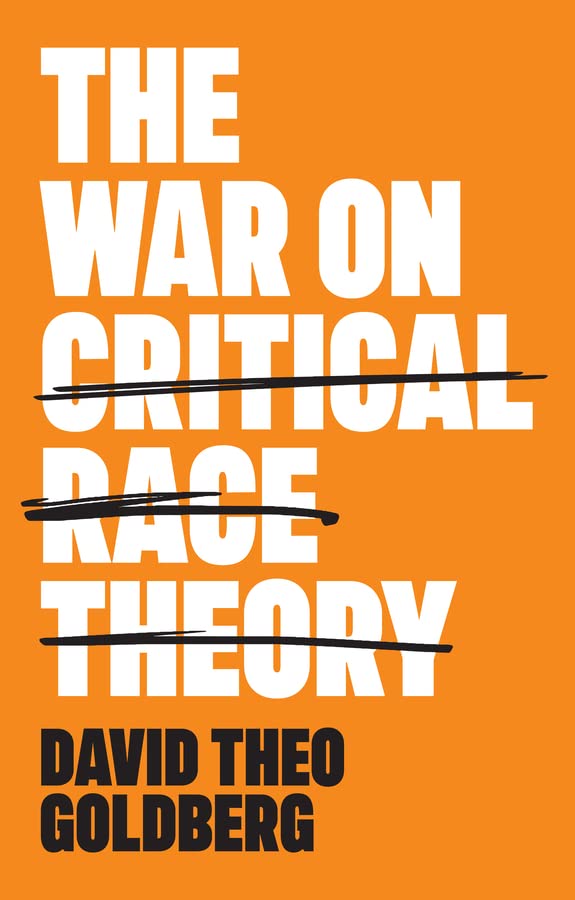 Free Audiobook: The War on Critical Race Theory: Or, The Remaking of Racism by David Theo Goldberg
