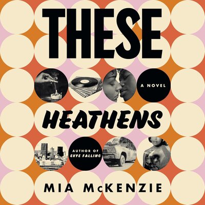 Stream These Heathens by Mia McKenzie
