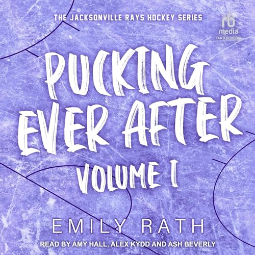 Listen to Pucking Ever After, Book 1 (Jacksonville Rays)
