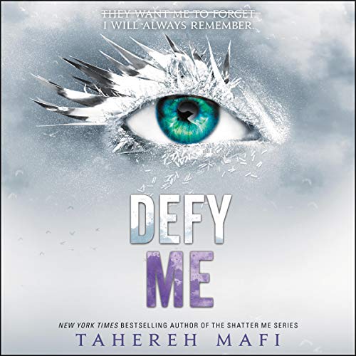 Defy Me (Shatter Me) by Tahereh Mafi (Audiobook)