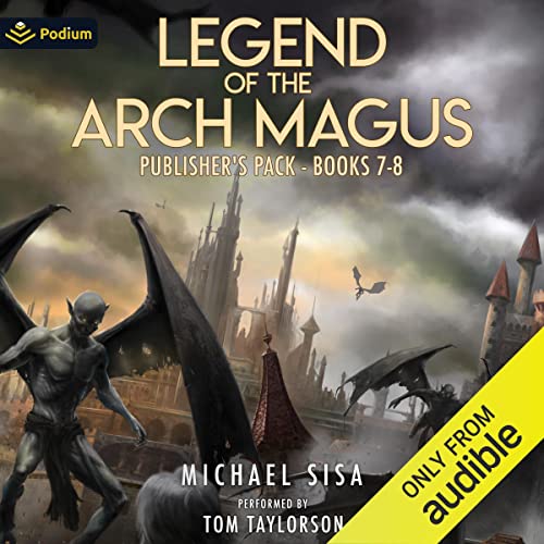 Legend of the Arch Magus: Publisher’s Pack 4 — Narrated Edition