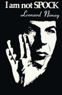I Am Spock – Leonard Nimoy