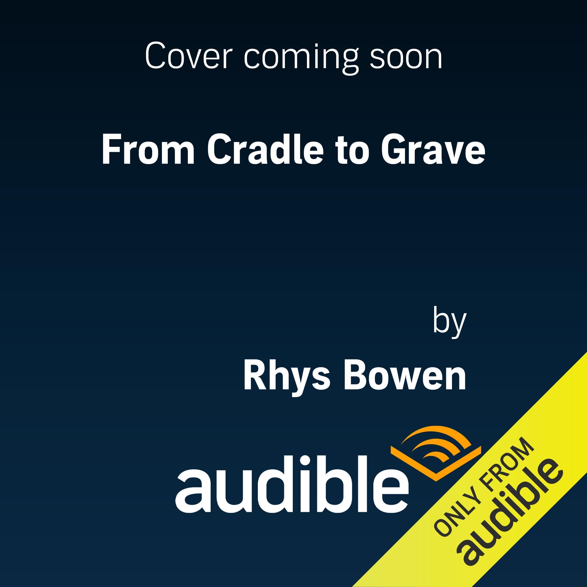 From Cradle to Grave: Royal Spyness, Book 19 — Narrated Edition
