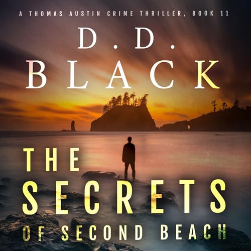 The Secrets of Second Beach (A Thomas Austin Crime Thriller) (D.D. Black)