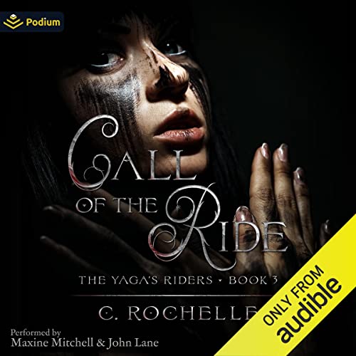 Call of the Ride (The Yaga’s Riders) (C. Rochelle)