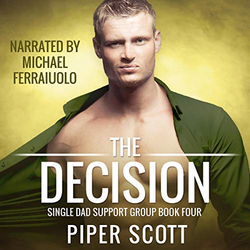 The Decision (Single Dad Support Group) — Narrated Edition
