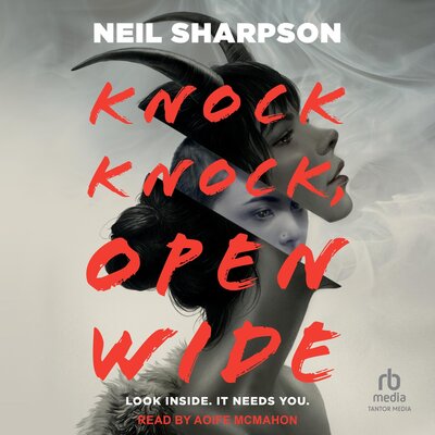 Neil Sharpson: Knock Knock, Open Wide