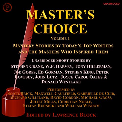 Master’s Choice Volume 1 (Stephen King, Tony Hillerman, W.F. Harvey, Stephen Crane, Ed Gorman, Joyce Carol Oates, Donald Westlake, Joe Gores, John Lutz, Peter Lovesey)