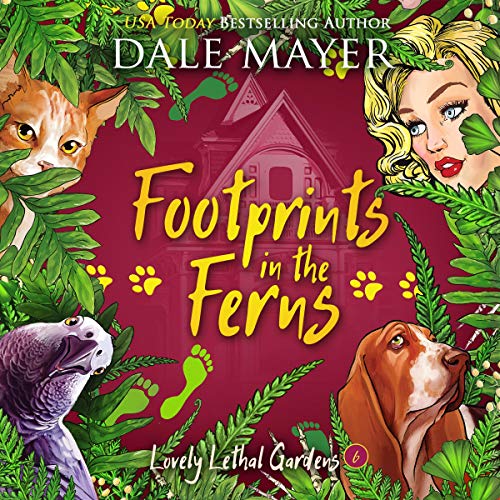 Stream Footprints in the Ferns (Lovely Lethal Gardens) by Dale Mayer