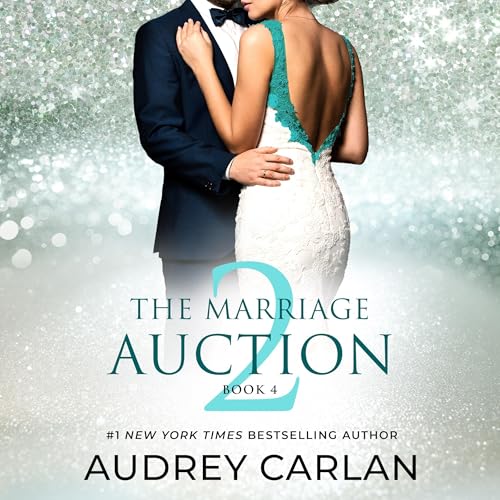 The Marriage Auction 2, Book Four (Audrey Carlan)