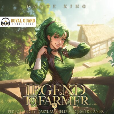Legend to Farmer 5 — Narrated Edition
