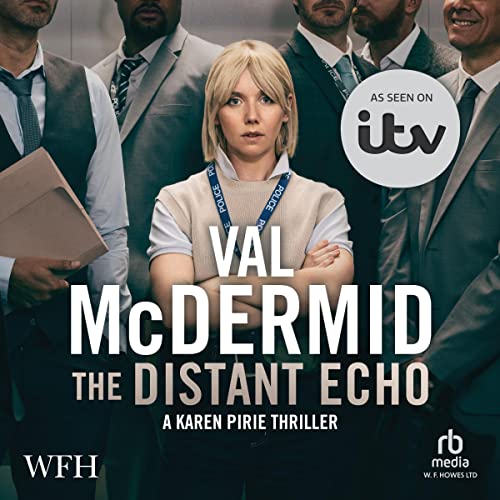 The Distant Echo by Val McDermid (Audiobook)
