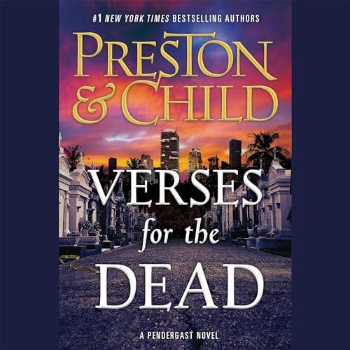 Verses for the Dead (Agent Pendergast) — Narrated Edition