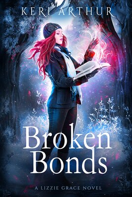 Free Audiobook: Broken Bonds [Lizzie Grace 8] by Keri Arthur
