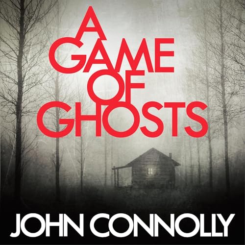 A Game of Ghosts (Charlie Parker) Audiobook