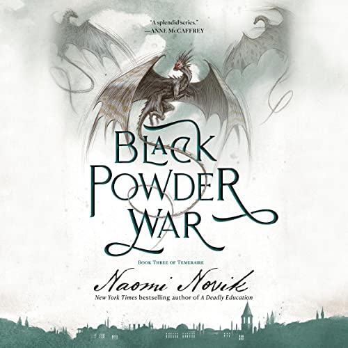 Naomi Novik: Black Powder War (Temeraire)