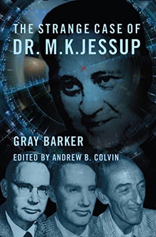 Gray Barker: The Strange Case of Dr. M.K. Jessup