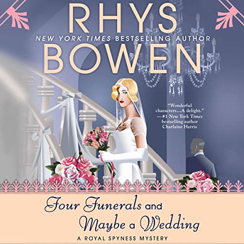 Free Audiobook: Four Funerals and Maybe a Wedding (Royal Spyness) by Rhys Bowen