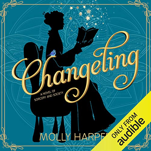 Stream Changeling (Sorcery and Society) by Molly Harper