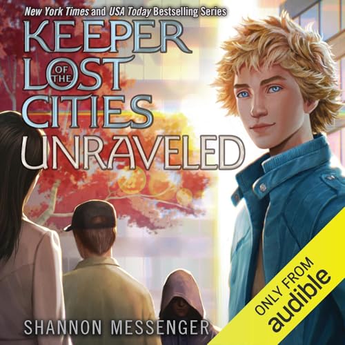 Listen to Unraveled (Keeper of the Lost Cities)