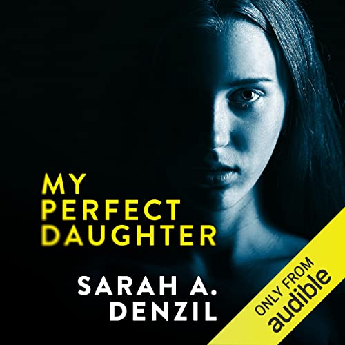 Listen to My Perfect Daughter