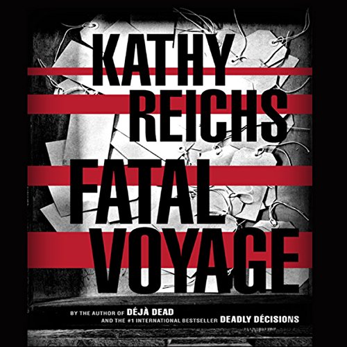 Fatal Voyage (A Temperance Brennan Novel) by Kathy Reichs (Audiobook)
