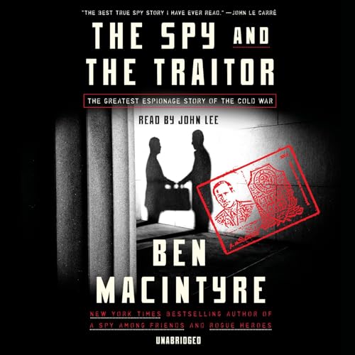 Ben Macintyre: The Spy and the Traitor