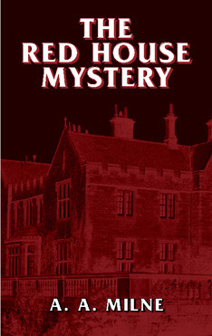 The Red House Mystery (A.A. Milne)