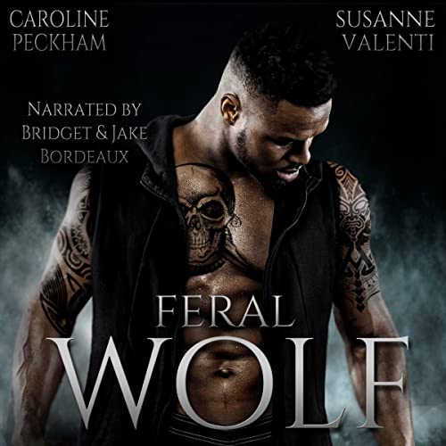 Caroline Peckham, Susanne Valenti: Feral Wolf (Darkmore Penitentiary)