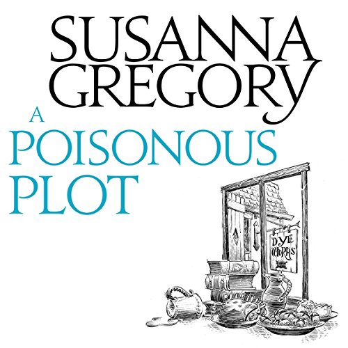 A Poisonous Plot (Matthew Bartholomew) by Susanna Gregory (Audiobook)