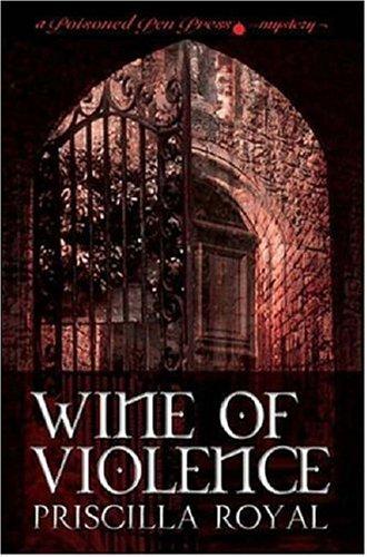 Wine of Violence (Medieval Mystery) (Priscilla Royal)
