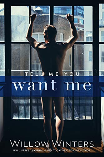 Tell Me You Want Me (Willow Winters)