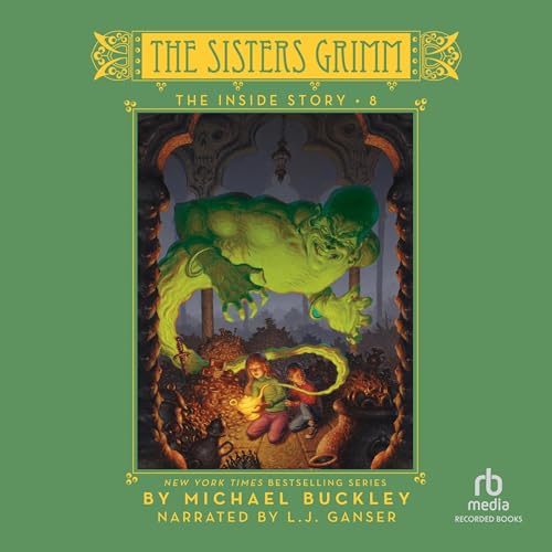 Michael Buckley: The Inside Story: The Sisters Grimm, Book 8