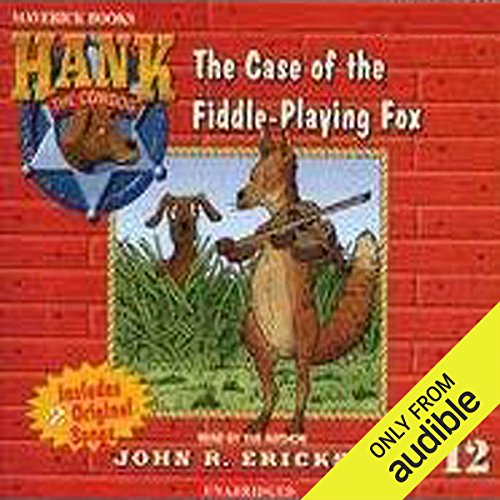 The Case of the Fiddle-Playing Fox (Hank the Cowdog) (John R. Erickson)